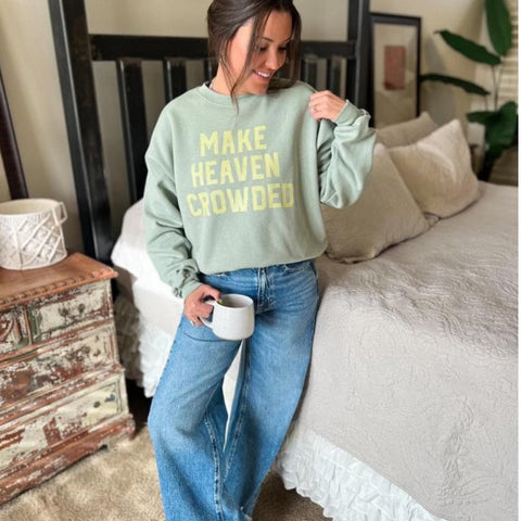 MAKE HEAVEN CROWDED SWEATSHIRT-Body and Sol