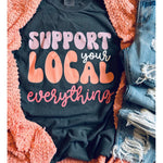 SUPPORT YOUR LOCAL EVERYTHING TEE-Body and Sol